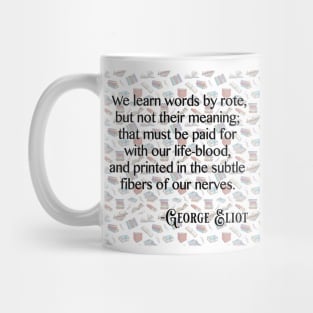 The Meaning of Words - George Eliot Mug